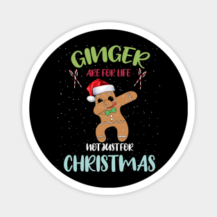 Gingers are for life not just for Christmas Funny dabbing gingerbread wearing Santa hat Magnet